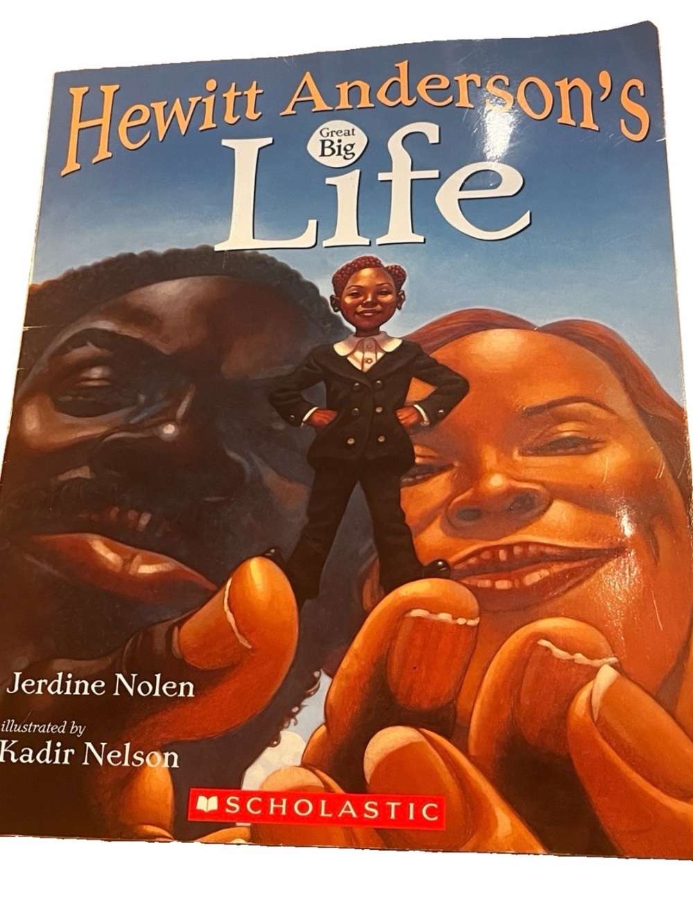 Hewitt Anderson's Great Big Life Scholastic Book Jerdine Nolen Kadir Nelson